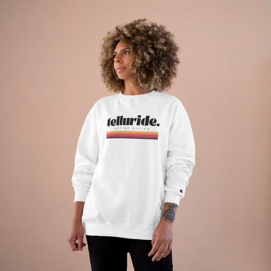 Telluride Out Of Office Champion Sweatshirt - Telluride Shop